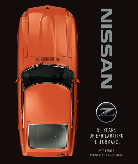 Nissan Z: 50 Years of Exhilarating Performance (Hardcover Book)